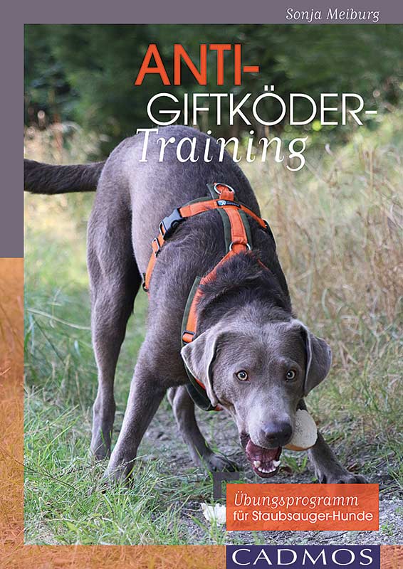 Buch: Anti-Giftköder-Training Übungsprogramm für Staubsauger-Hunde
